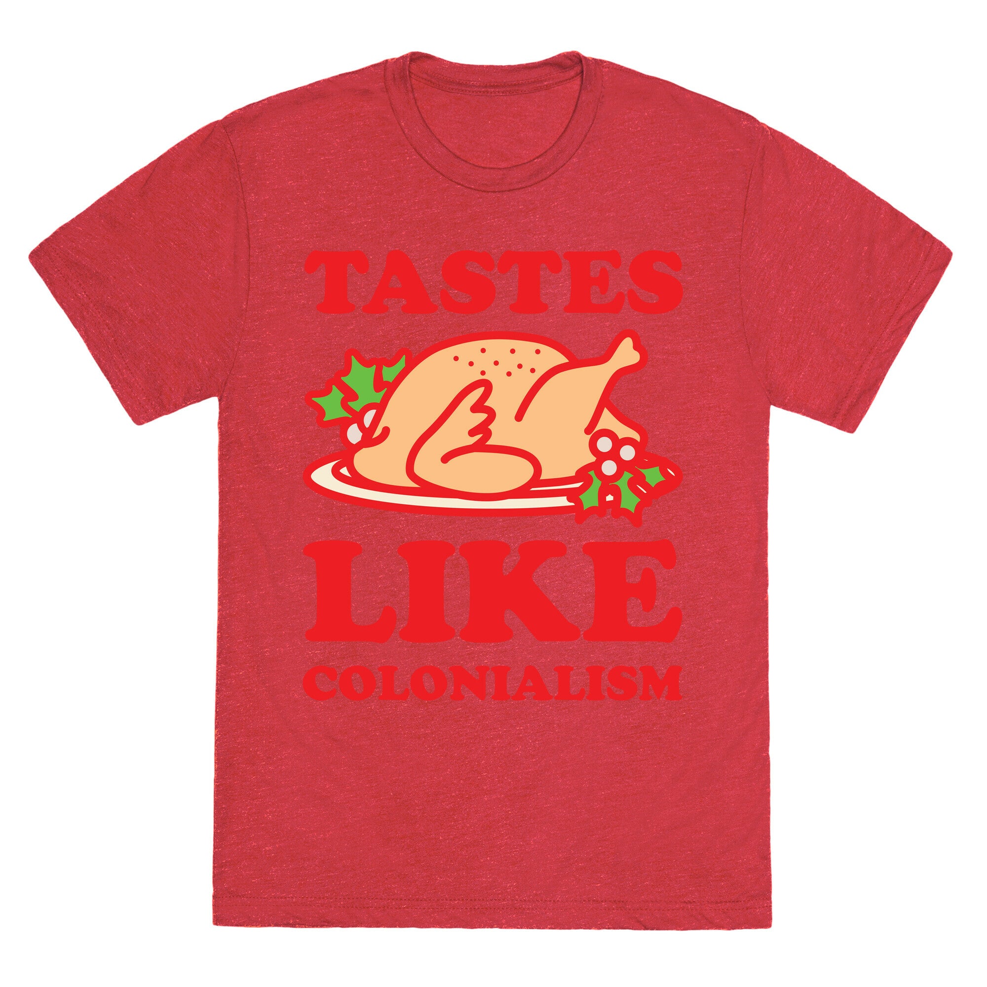 Tastes Like Colonialism Unisex Triblend Tee